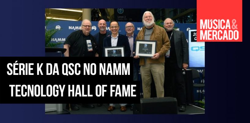 Série K da QSC entra no NAMM TECnology Hall of Fame