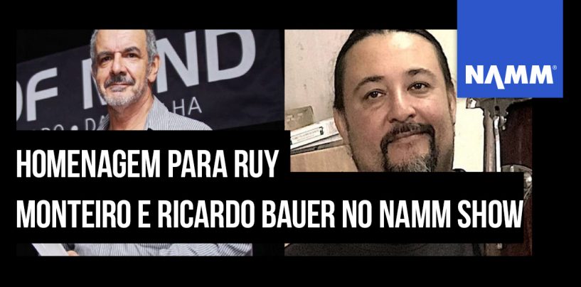 NAMM Show realiza cerimonial de tributo para Ruy Monteiro e Ricardo Bauer