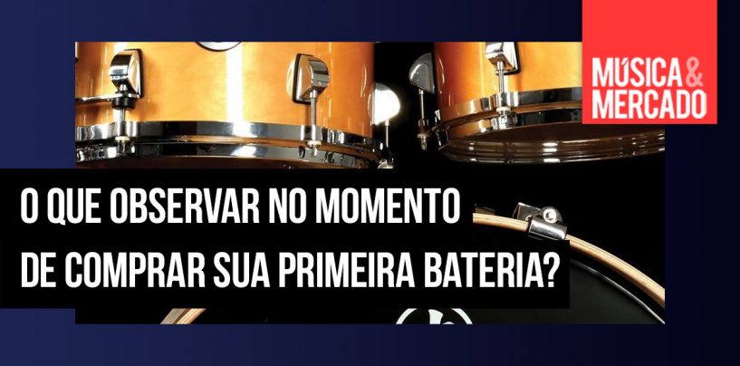 Como comprar sua primeira bateria