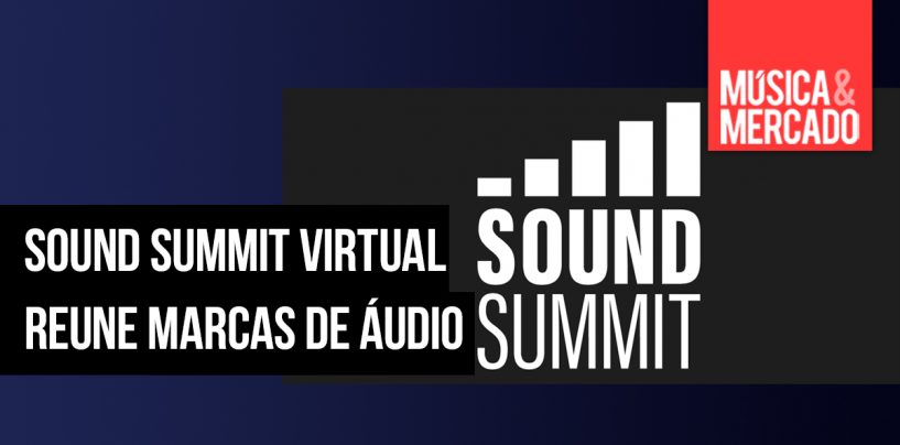Virtual Sound Summit 2020 será nos dias 30/04 e 01/05