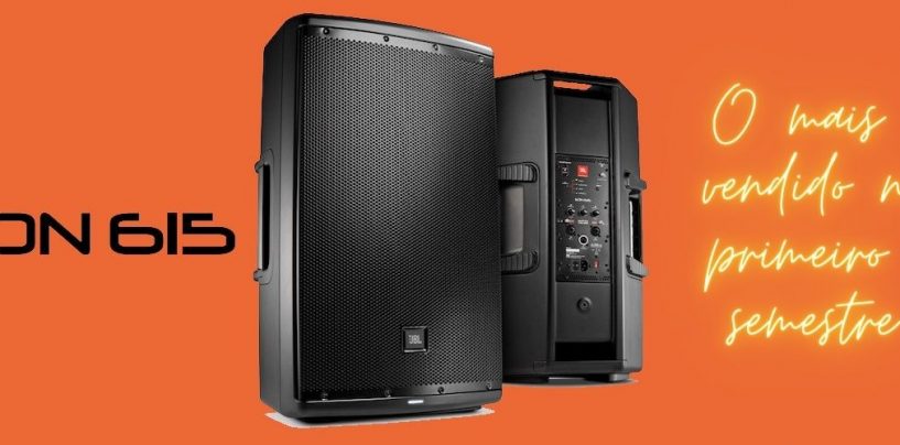 Carro-chefe da JBL no primeiro semestre: EON 615