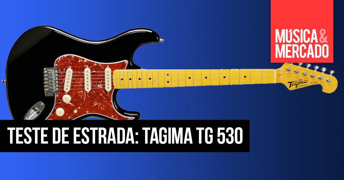 Teste da guitarra Tagima TG530
