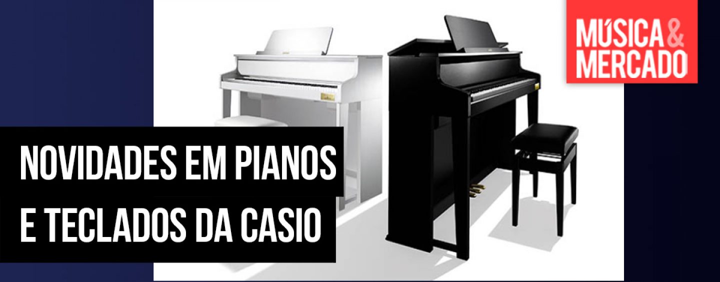 Novidades em pianos e teclados da Casio