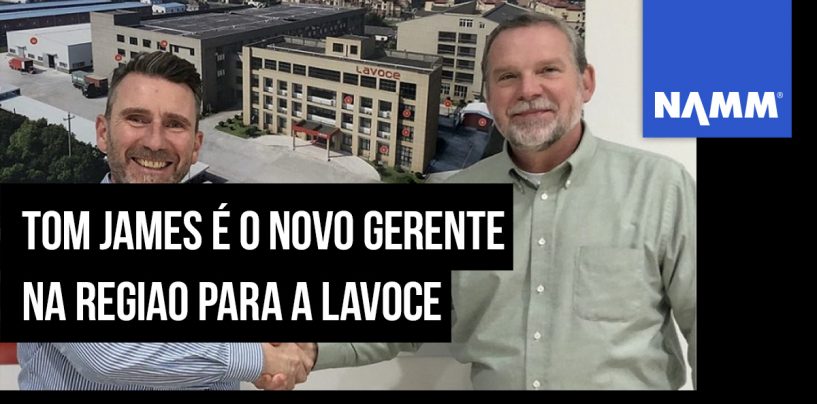 NAMM 2020: Lavoce estará no evento com novo gerente para as Américas
