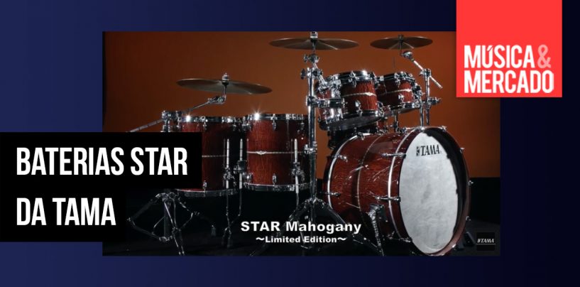 Tama apresenta kits de bateria Star