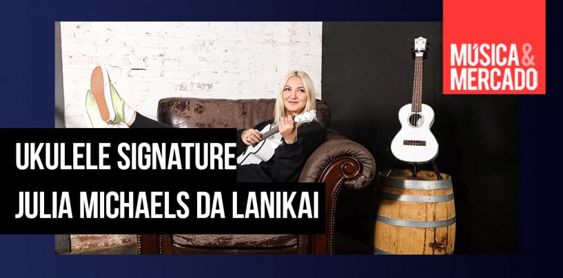 Já está disponível o ukulele Julia Michaels Signature da Lanikai