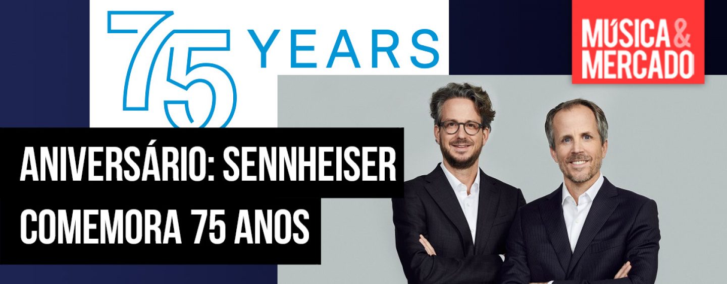 Sennheiser faz 75 anos
