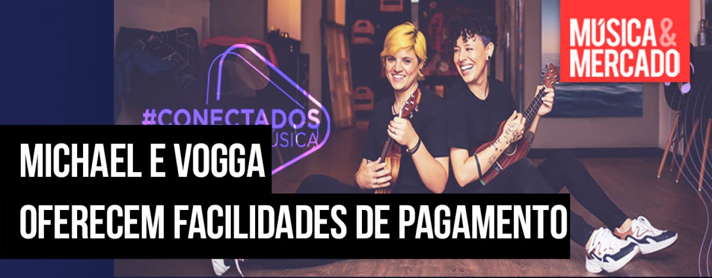 Em época de coronavírus, Michael e Vogga dão apoio aos clientes
