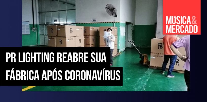 Chinesa PR Lighting volta a operar sua fábrica