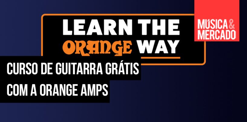 Faça o exame e o curso de guitarra grátis da Orange Amps