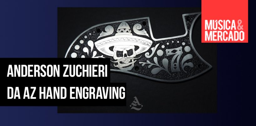 Entrevista com Anderson Zuchieri, da AZ Hand Engraving