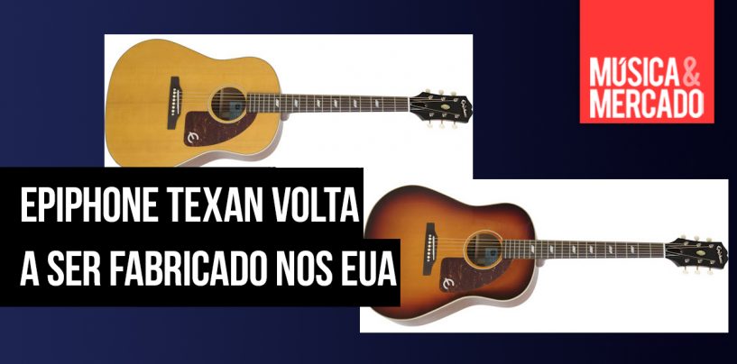 Epiphone Texan é fabricado novamente nos Estados Unidos