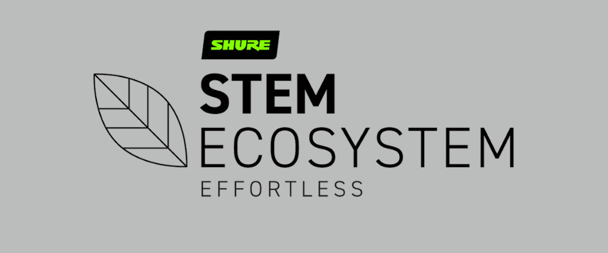 proshows shure stem ecosystem 1200x500