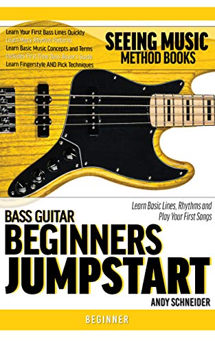 Bass Guitar Beginners Jumpstart: Learn Basic Lines, Rhythms and Play Your First Songs (Seeing Music) (English Edition)