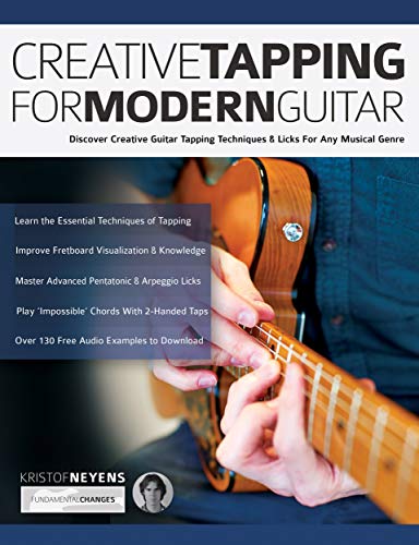 Creative Tapping For Modern Guitar: Discover Creative Guitar Tapping Techniques & Licks For Any Musical Genre (Learn Rock Guitar Technique) (English Edition)