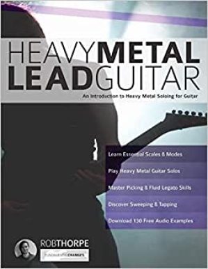Heavy Metal Lead Guitar: An Introduction to Heavy Metal Soloing for Guitar: 2