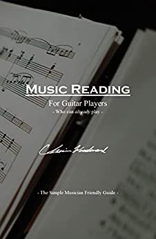 Music Reading For Guitar Players Who Can Already Play (English Edition)