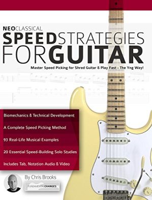 Neoclassical Speed Strategies for Guitar: Master Speed Picking for Shred Guitar & Play Fast – The Yng Way!