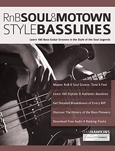 RnB, Soul & Motown Style Basslines: Learn 100 Bass Guitar Grooves in the Style of the Soul Legends