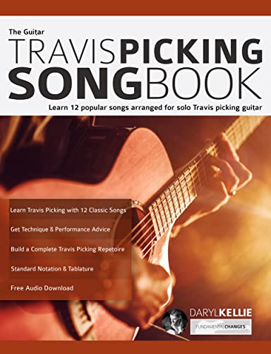 The Guitar Travis Picking Songbook: Learn 12 popular songs arranged for solo Travis picking guitar (Learn How to Play Country Guitar) (English Edition)