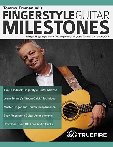 Tommy Emmanuel’s Fingerstyle Guitar Milestones: Master Fingerstyle Guitar Technique with Virtuoso Tommy Emmanuel, CGP (Learn How to Play Acoustic Guitar) (English Edition)