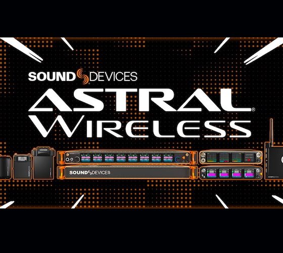 NAMM 2026: Sound Devices apresenta a família Astral Wireless