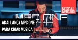 O compacto MPC One é a novidade da Akai