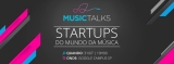 Music Talks convoca startups que atuam com músicos e música