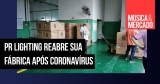 Chinesa PR Lighting volta a operar sua fábrica