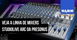 NAMM 2020: Presonus mostra sua nova série StudioLive ARc