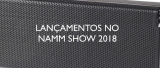 Produtos lançados no NAMM Show 2018