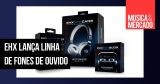 Electro-Harmonix agora tem linha de fones de ouvido