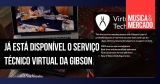 Gibson disponibiliza serviço técnico virtual