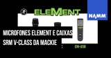 NAMM 2020: Mackie apresenta microfones da série EleMent 