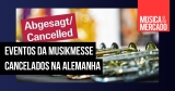 Musikmesse Plaza e Musikmesse Festival cancelados