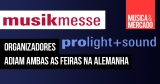 Musikmesse e Prolight + Sound adiam sua edição de 2020