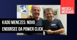 Power click apresenta Kadú Menezes como novo endorsee