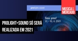 Prolight + Sound 2020 foi cancelada até 2021