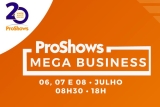 ProShows realizará evento Mega Business para lojistas