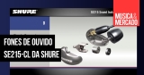 Fones de ouvido SE215-CL da Shure