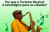 Turismo musical cria novas oportunidades para cidades e marcas
